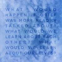 what would grieve happen if we talked about ourselves?